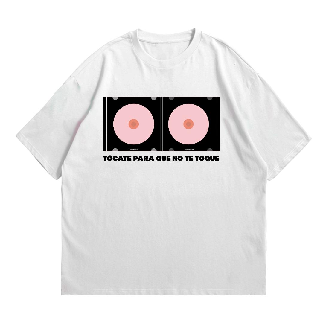 Tócate para que no te toque | playera OVERSIZED
