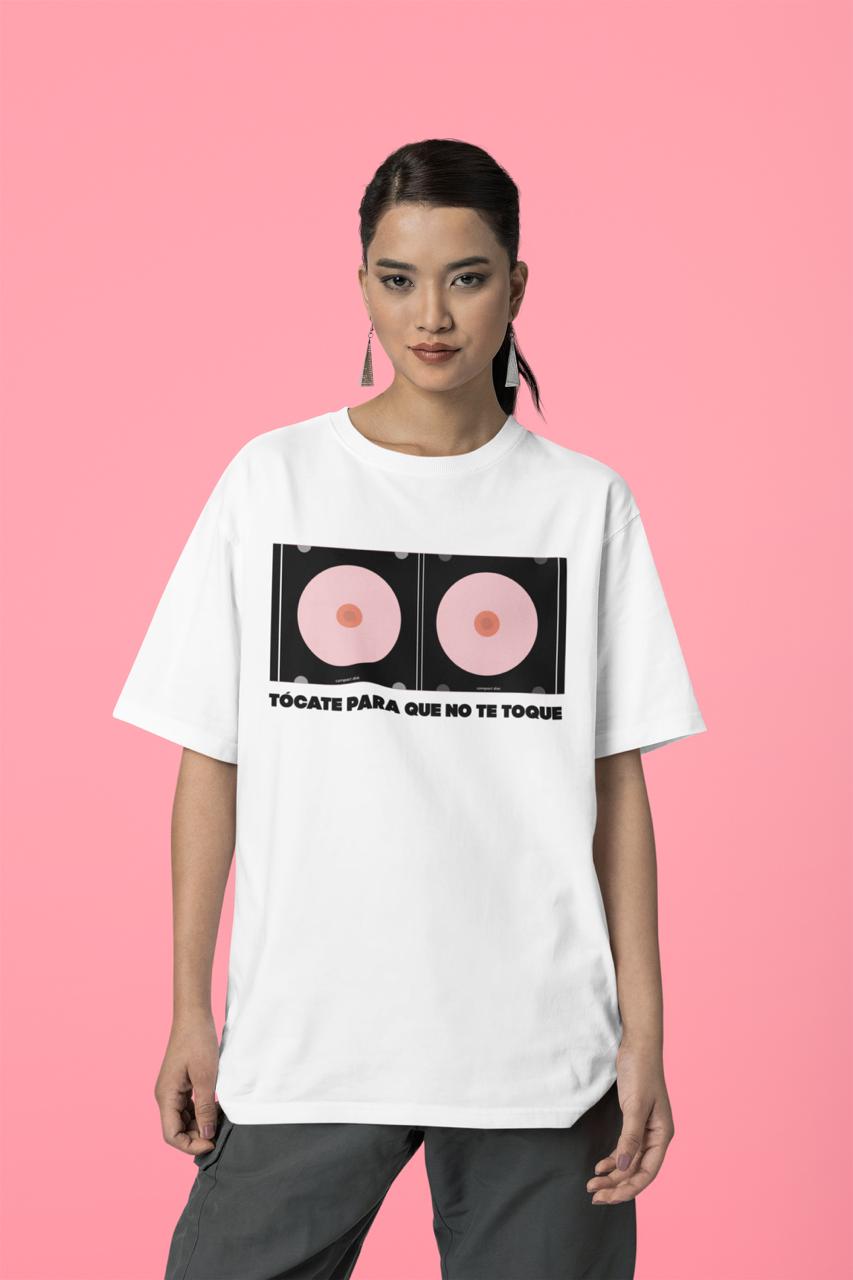 Tócate para que no te toque | playera OVERSIZED
